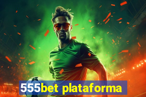 555bet plataforma